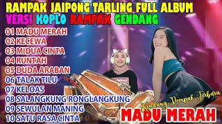 MADU MERAH, KECEWA, MIDUA CINTA | JAIPONG DANGDUT KOPLO| RAMPAK KENDANG FULL ALBUM 2023