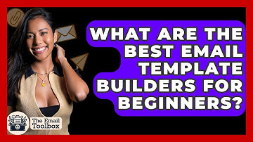 What Are The Best Email Template Builders For Beginners? - TheEmailToolbox.com