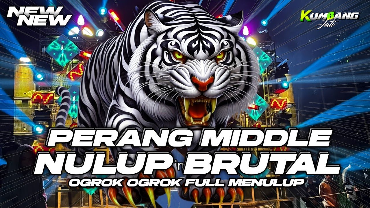 DJ BATTLE PERANG MIDDLE NULUP BRUTAL OGROK OGROK NROTOK FULL MENULUP 