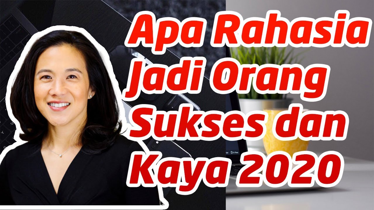 RAHASIA JADI ORANG SUKSES 2020 ! APA RAHASIA ORANG TERKAYA 2020 DENGAN KEKAYAAN 2500 TRILYUN ?