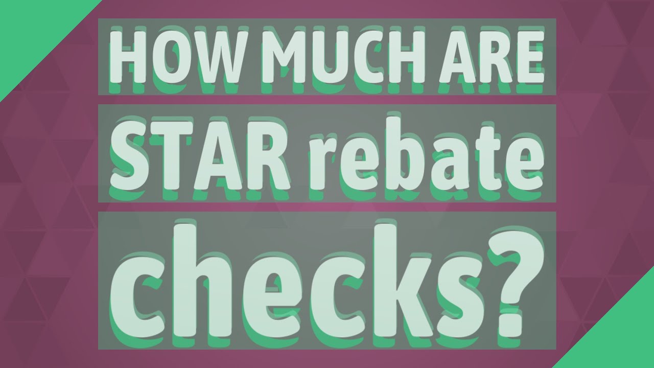 How Much Is Star Rebate