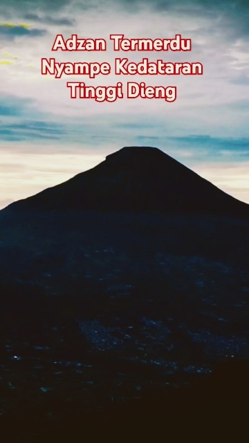 ADZAN TERMERDU NYAMPE KEDATARAN TINGGI DIENG #adzan #merdu #dieng