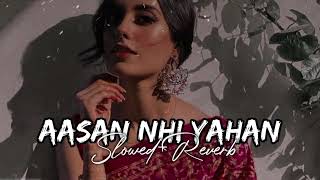 Aasaan Nahi Yaha – Soft & Emotional OST | Slowed + Reverb screenshot 1