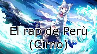 Rap de Perù (Cirno Touhou)