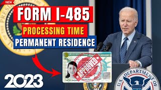 Green Card - I-485 Processing Time & Adjustment of Status 2023 - Permanent Residence In U.S