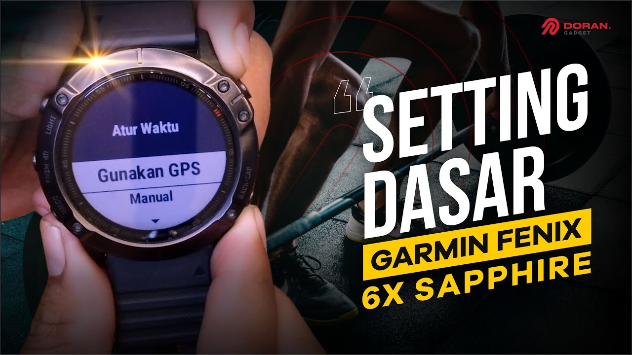 Garmin Fenix 6X Cara Setting Awal untuk Pengguna Baru Garmin Fenix 6X