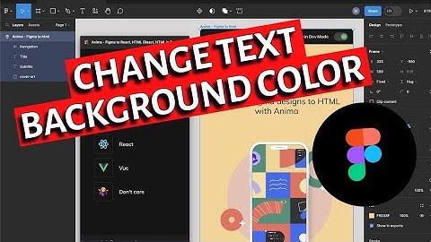 How to Change Text Background Color in Figma 2025?
