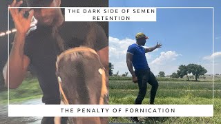 The Dark Side of Semen Retention: The Penalty of Fornication