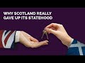 The Treaty of Union & Why Scotland Really Gave Up Its Statehood