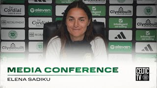 Full Celtic FC Women Media Conference: Elena Sadiku (17/05/24)