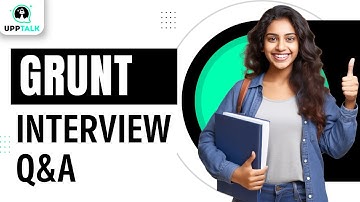 Grunt Interview Question and Answers | Grunt Certification Training | Grunt Tutorial | Upptalk