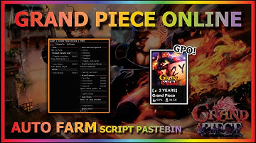 GRAND PIECE ONLINE Script Pastebin 2022 AUTO FARM | TELEPORT | AUTO STATS & MORE [🎉2 YEARS]