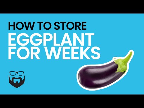 Video: How To Store Eggplant Properly