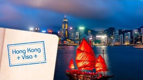 All You Need To Know About Visa And E-Visa For Hong Kong China In Detail