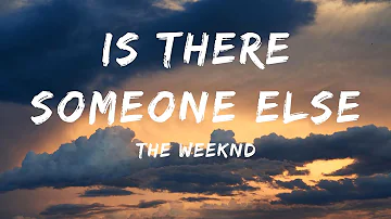 The Weeknd - Is There Someone Else (Lyrics) - Oliver Anthony Music, Chris Stapleton, Oliver Anthony