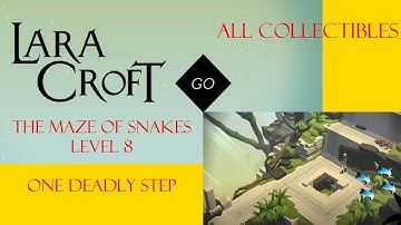 Lara Croft Go - The Maze Of Snakes Level 8 Walkthrough - One Deadly Step - All Collectibles