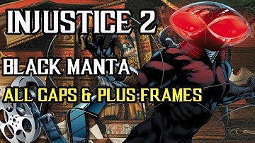 Injustice 2 - Video Library - Black Manta - All Gaps & Plus Frames