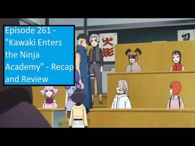 Boruto: Naruto Next Generations 1×261 Review – “Kawaki Enters the Ninja  Academy” – The Geekiary