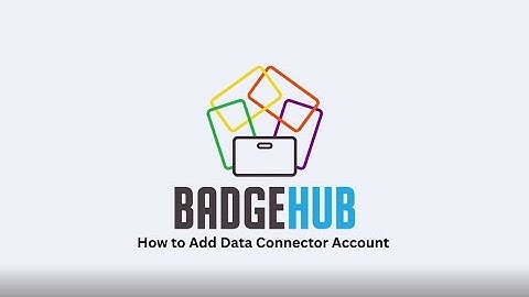 BadgeHub: How to Add Data Connector Account