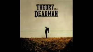 Theory of a Deadman - What You Deserve