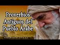 Grandes Proverbios Árabes y Refranes que te Hacen Pensar. Citas De Sabios Árabes