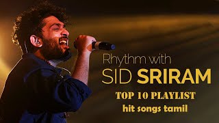 Sid Sriram Top 10 song | Top 10 playlist sid Sriram | sid Sriram best songs | KA Tamil Music's