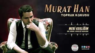 Murat Han  /  Meri  Kekliğim Resimi