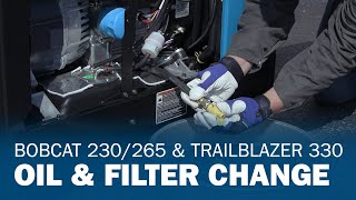 Miller® Bobcat™ 230/265 & Trailblazer® 330 Maintenance Series: Oil & Oil Filter Change