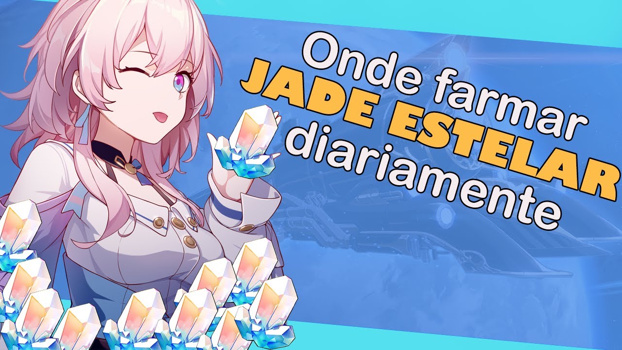 Honkai Star Rail como farmar Gemas (Jade Estelar) 