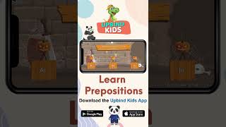 Learn Prepositions by Playing Games | Upbind Kids App | Download From Play Store or App Store screenshot 1