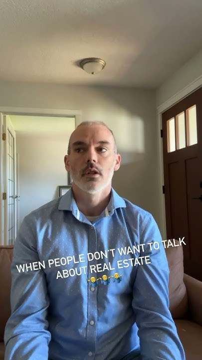 what-do-you-mean-you-don-t-want-to-talk-about-real-estate