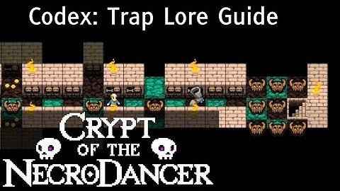 Trap Lore Walkthrough - Crypt of the Necrodancer - CotND Techniques - Let