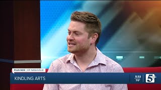 Plus Side of Nashville: Kindling Arts Nashville (P1)