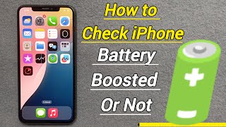How to Check iPhone Battery Boosted Or Not
