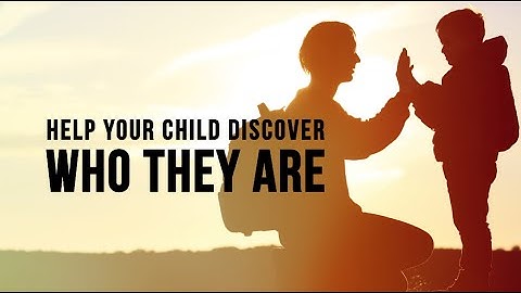 What Kind Of Child Do You Have?
