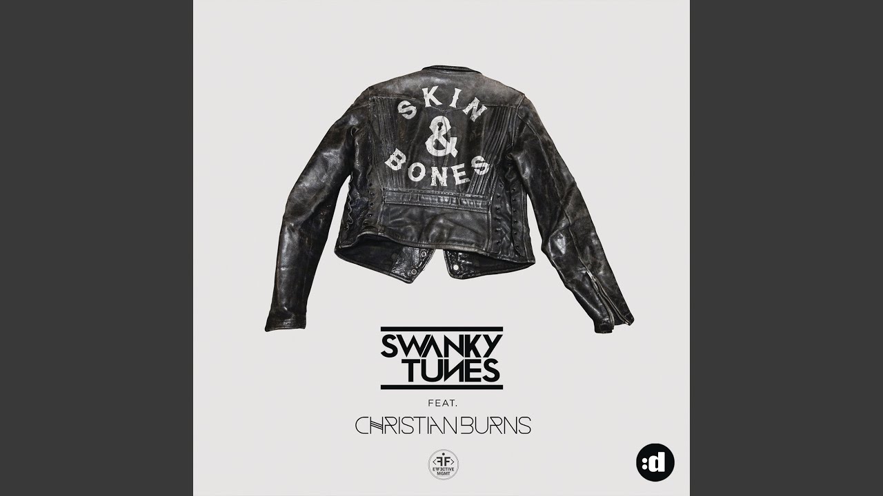 Skin and bones david. Bones Swanky Tunes. Swanky Tunes Skin and Bones. Skin & Bones Swanky Tunes & Christian Burns. Skin and Bone.