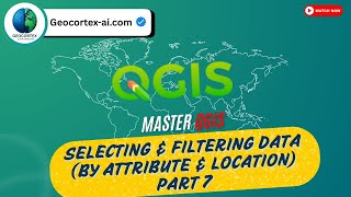 Selecting & Filtering Data By Attribute & Location Part 7