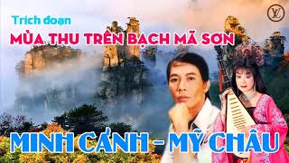 TRÍCH ĐOẠN MÙA THU TRÊN BẠCH MÃ SƠN - MINH CẢNH, MỸ CHÂU