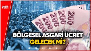 Sendikalar Ayakta, İşveren İstiyor: Bölgesel Asgari Ücret Geri Mi Dönüyor?