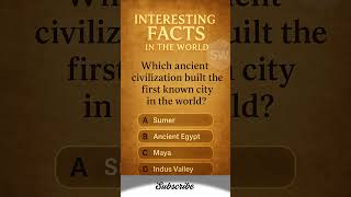 #InterestingFacts#AncientCivilizations#HistoryQuiz#WorldHistory#FunFacts#Sumer#AncientEgypt#Maya