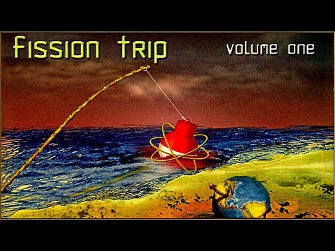 Fission Trip - Volume One. 2005. Progressive Rock. Full Album