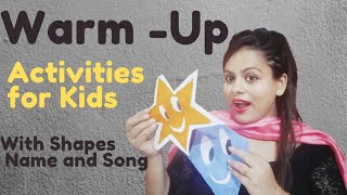 Warm Up Activities for Kids for Online classes |Shapes Name |Shapes Activities |Shape Songs for Kids