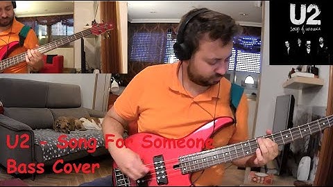 U2 - Song For Someone - Bass Cover