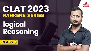 CLAT 2023 | CLAT Logical Reasoning | Class #8