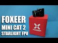 Foxeer Cat 2 Mini - Super Starlight FPV Camera