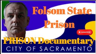 Life Inside Folsom Prison