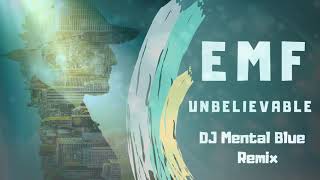 EMF - Unbelievable (DJ Mental Blue REMIX)