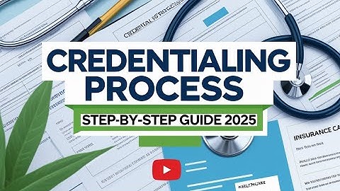 Medical Credentialing Process Explained | Step-by-Step Provider Credentialing Guide 2025
