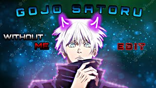 Gojo Satoru Edit - Without Me Jujutsu Kaisen 4K Edit