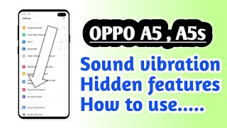 OPPO A5 , A5s , Sound and Vibration setting Hidden features How to use